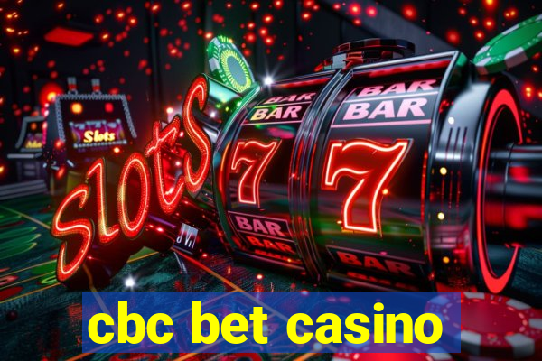 cbc bet casino